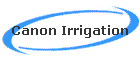 Canon Irrigation